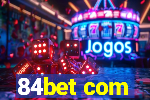 84bet com